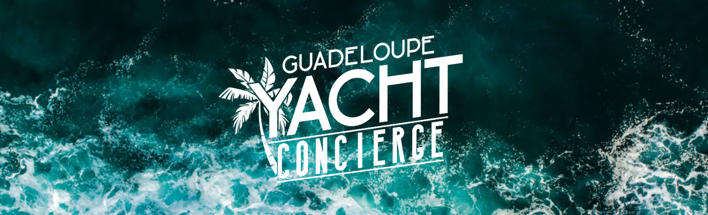 GUADELOUPE YACHT CONCIERGE